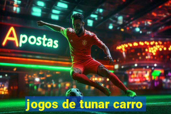 jogos de tunar carro